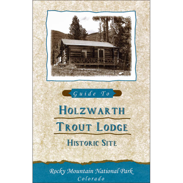 Guide_To_Holzwarth_Trout_Lodge Guide to Rocky Mountain National Park Gold Aspen historic site.
