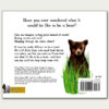 If You Were A Bear (Back) How you ever wondered what it would be like to read "If You Were a Bear".