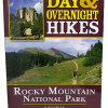 day and overnight hikes Cover of "Day and Overnight Hikes: Rocky Mountain National Park," featuring mountain landscapes and a hiker on the trail.