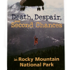 death despair and second chances The cover of "Death, Despair, and Second Chances In Rocky Mountain National Park" by Joseph R. Evans depicts a dramatic helicopter rescue over mountain peaks.