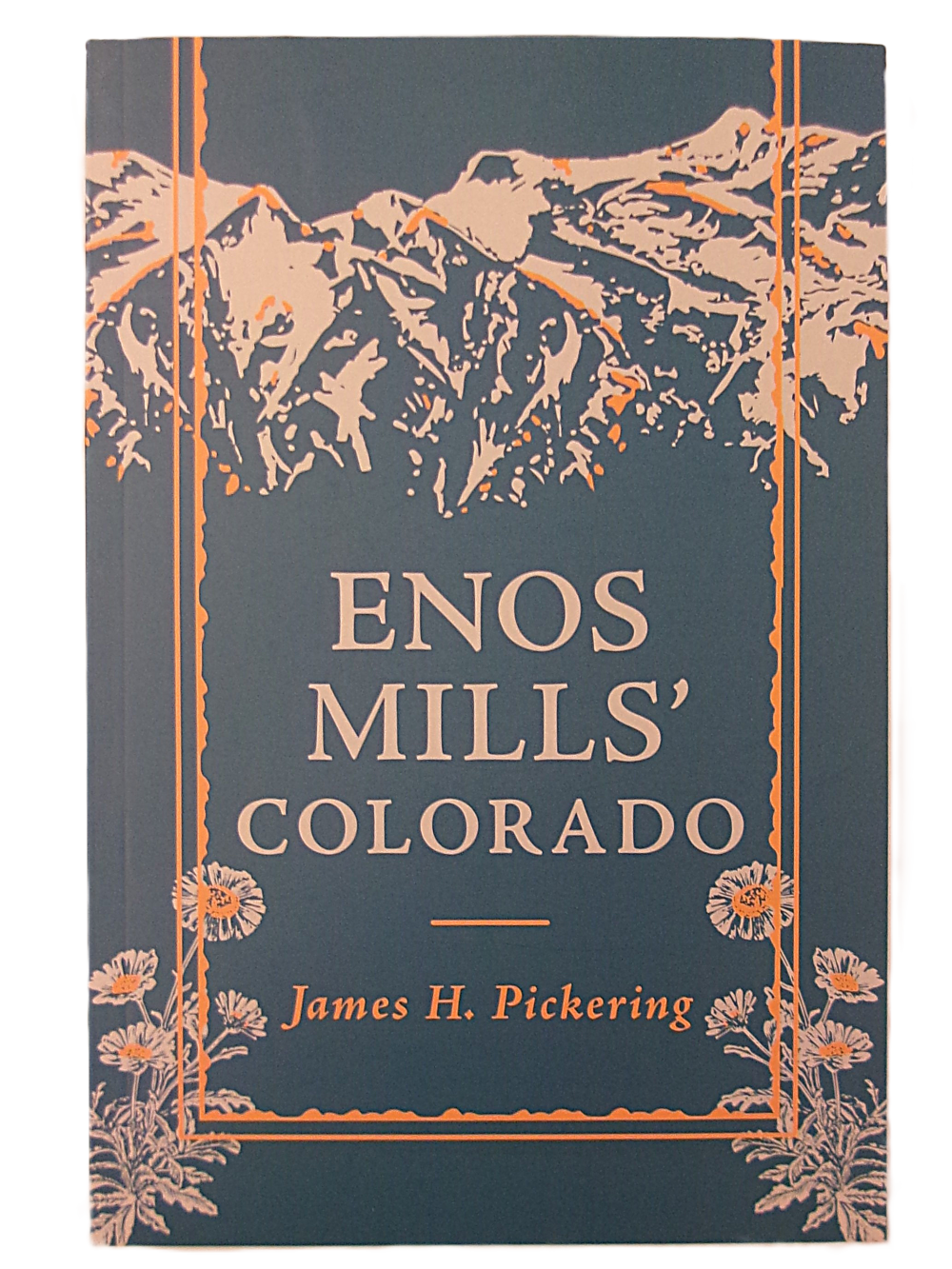 The "Enos Mills’ Colorado" book cover features orange illustrations of mountains and flowers on a teal background.