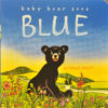 Baby Bear Sees Blue Board Book sees blue.