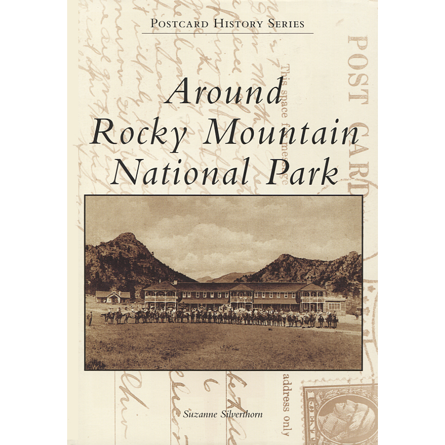 Around RMNP Around Rocky Mountain National Park - Postcard History Series