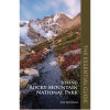 Essential Guide Hiking Rocky Mountain National Park: The Essential Guide