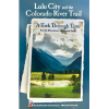 lulu city Lulu City and the Colorado River Trail is a trek through time.
