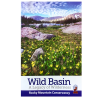 Wild Basin RMC Guide Wild Basin: A Legacy of Wilderness - rocky mountain conservancy.