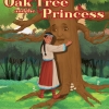 The Oak Tree and the Princess.