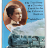 Doc Susie Front Doc Susie: The True Story of a Country Physician in the Colorado Rockies
