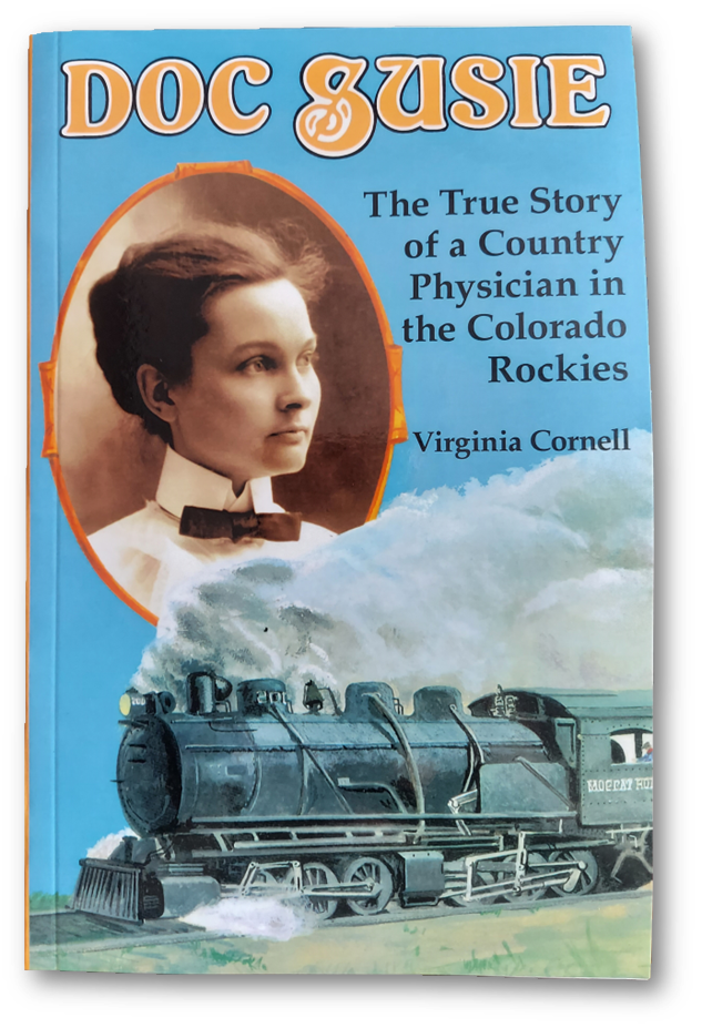 Doc Susie Front Doc Susie: The True Story of a Country Physician in the Colorado Rockies