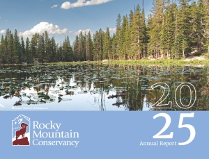 A pond with lily pads and surrounding pine trees under a blue sky. Text reads “Rocky Mountain Conservancy 2025 Annual Report.”.